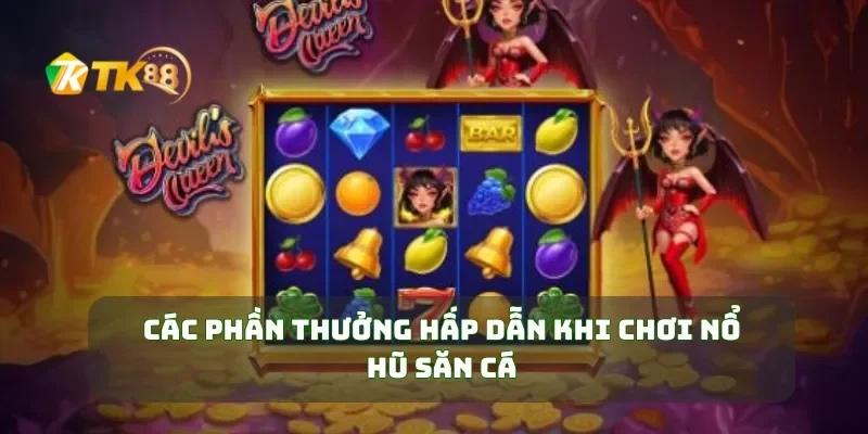 Nổ Hũ Câu Cá Đại Dương Săn Hũ Khủng, Thắng Lớn Với Đại Dương Bao La 3 Các phần thưởng hấp dẫn khi chơi nổ hũ săn cá