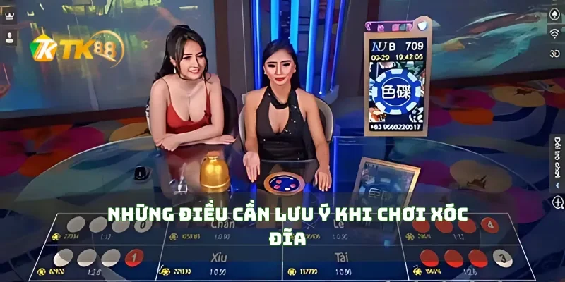 Những điều cần lưu ý khi chơi xóc đĩa